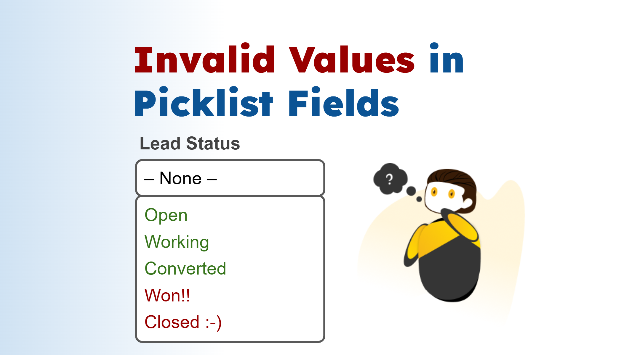 Invalid Picklist Values Hurt Your Business